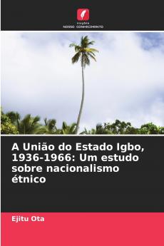 A Uni��o do Estado Igbo 1936-1966