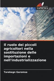 Il ruolo dei piccoli agricoltori nella sostituzione delle importazioni e nell'industrializzazione