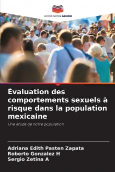 Évaluation des comportements sexuels à risque dans la population mexicaine: Une étude de notre population (French Edition)