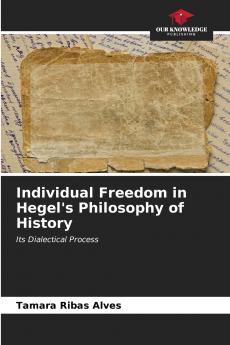 Individual Freedom in Hegel's Philosophy of History