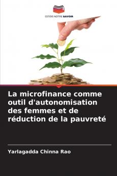 La microfinance comme outil d'autonomisation des femmes et de réduction de la pauvreté