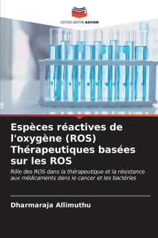 Esp��ces r��actives de l'oxyg��ne (ROS) Th��rapeutiques bas��es sur les ROS