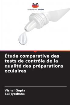 Étude comparative des tests de contrôle de la qualité des préparations oculaires