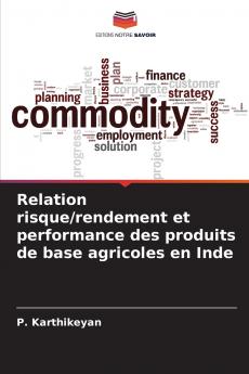 Relation risque/rendement et performance des produits de base agricoles en Inde