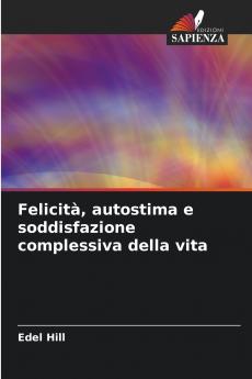 Felicit�� autostima e soddisfazione complessiva della vita