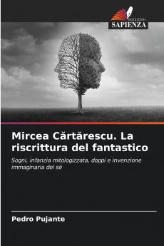 Mircea C?rt?rescu. La riscrittura del fantastico