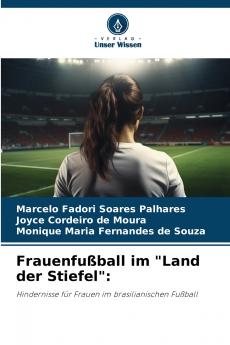 Frauenfußball im Land der Stiefel