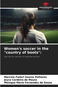 Women's soccer in the country of boots