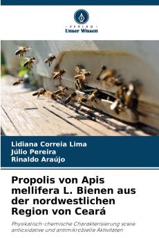 Propolis von Apis mellifera L. Bienen aus der nordwestlichen Region von Ceará