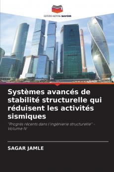 Systèmes avancés de stabilité structurelle qui réduisent les activités sismiques