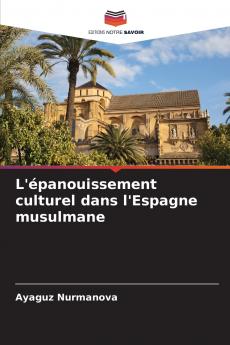 L'épanouissement culturel dans l'Espagne musulmane