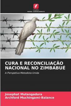 CURA E RECONCILIAÇÃO NACIONAL NO ZIMBABUÉ