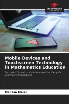 Mobile Devices and Touchscreen Technology in Mathematics Education