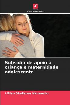 Subsídio de apoio à criança e maternidade adolescente