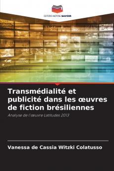 Transmédialité et publicité dans les œuvres de fiction brésiliennes
