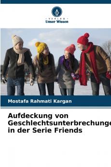 Aufdeckung von Geschlechtsunterbrechungen in der Serie Friends
