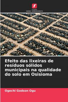 Efeito das lixeiras de resíduos sólidos municipais na qualidade do solo em Osisioma