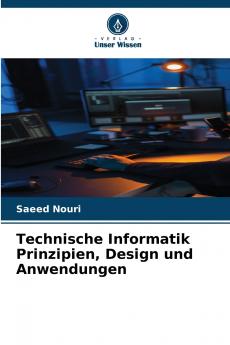 Technische Informatik Prinzipien Design und Anwendungen