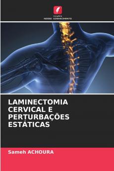 LAMINECTOMIA CERVICAL E PERTURBA����ES EST��TICAS