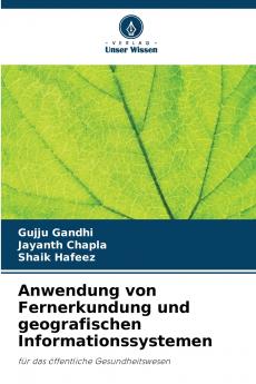 Anwendung von Fernerkundung und geografischen Informationssystemen