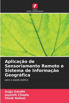 Aplicação de Sensoriamento Remoto e Sistema de Informação Geográfica