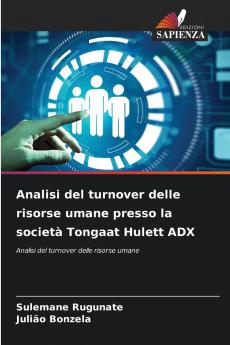 Analisi del turnover delle risorse umane presso la societ�� Tongaat Hulett ADX