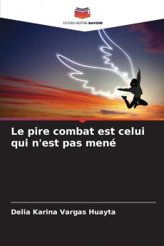 Le pire combat est celui qui n'est pas men��