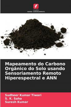 Mapeamento do Carbono Org��nico do Solo usando Sensoriamento Remoto Hiperespectral e ANN