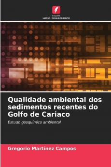 Qualidade ambiental dos sedimentos recentes do Golfo de Cariaco