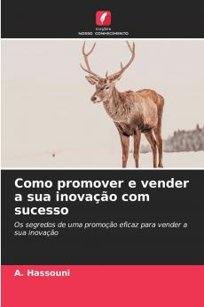Como promover e vender a sua inova����o com sucesso