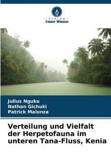 Verteilung und Vielfalt der Herpetofauna im unteren Tana-Fluss Kenia