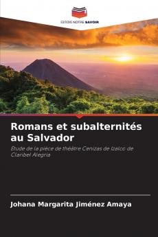 Romans et subalternités au Salvador