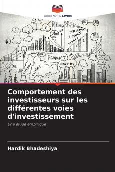 Comportement des investisseurs sur les différentes voies d'investissement