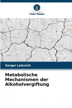 Metabolische Mechanismen der Alkoholvergiftung