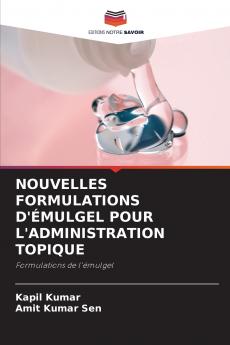 NOUVELLES FORMULATIONS D'��MULGEL POUR L'ADMINISTRATION TOPIQUE