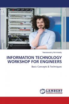 INFORMATION TECHNOLOGY WORKSHOP FOR ENGINEERS