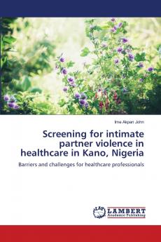Screening for intimate partner violence in healthcare in Kano Nigeria