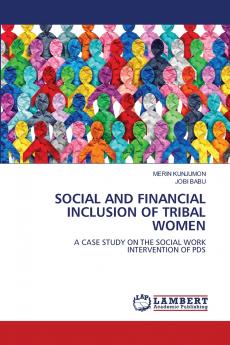 SOCIAL AND FINANCIAL INCLUSION OF TRIBAL WOMEN