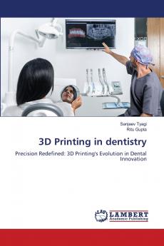 3D Printing in dentistry