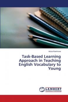 Task-Based Learning Approach in Teaching English Vocabulary to Young