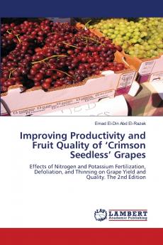 Improving Productivity and Fruit Quality of 'Crimson Seedless' Grapes