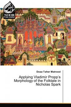 Applying Vladimir Propp's Morphology of the Folktale in Nicholas Spark