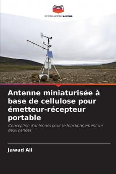 Antenne miniaturisée à base de cellulose pour émetteur-récepteur portable