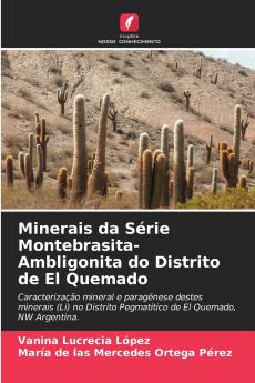Minerais da Série Montebrasita-Ambligonita do Distrito de El Quemado