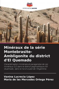 Minéraux de la série Montebrasite-Ambligonite du district d'El Quemado
