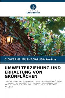 UMWELTERZIEHUNG UND ERHALTUNG VON GRÜNFLÄCHEN