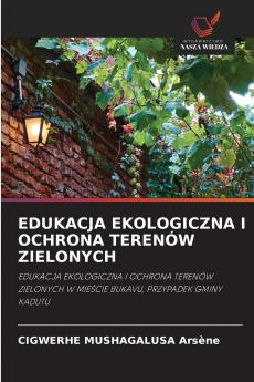 EDUKACJA EKOLOGICZNA I OCHRONA TERENÓW ZIELONYCH