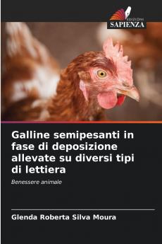 Galline semipesanti in fase di deposizione allevate su diversi tipi di lettiera
