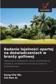 Badanie lojalności opartej na doświadczeniach w branży golfowej