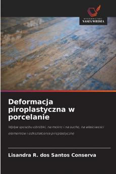 Deformacja piroplastyczna w porcelanie